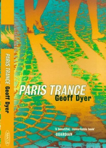 Book cover of Paris Trance by Geoff Dyer