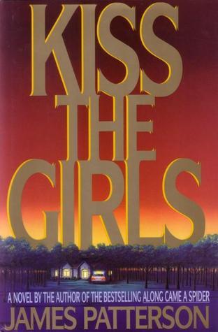 Book cover of Kiss The Girls by James  Patterson