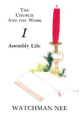 Book cover of The Church And The Work by Watchman Nee, Stephen Kaung (Trans.)