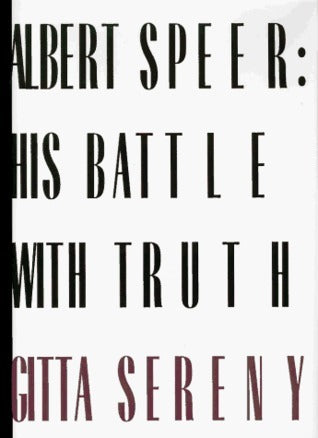 Book cover of Albert Speer: His Battle With Truth by Gitta Sereny