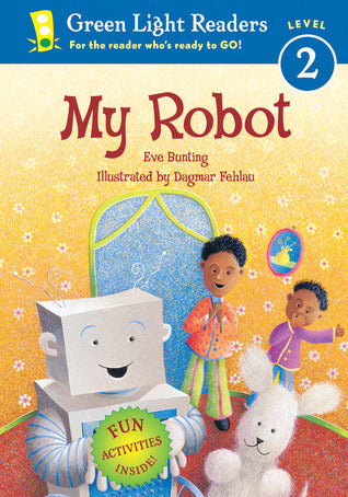 Book cover of My Robot by Eve Bunting, Dagmar Fehlau (Illus.)
