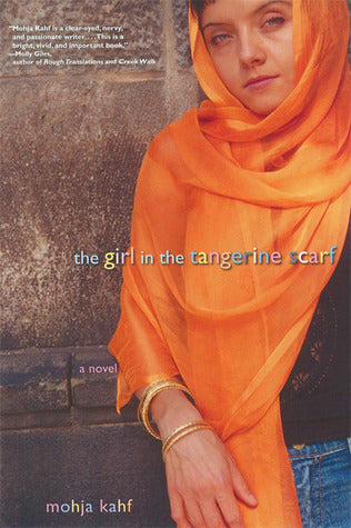 Book cover of The Girl in the Tangerine Scarf by Mohja Kahf