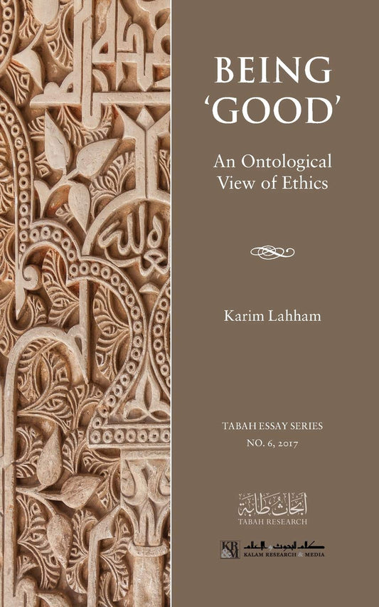 Book cover of Being 'Good': An Ontological View of Ethics by Karim Lahham