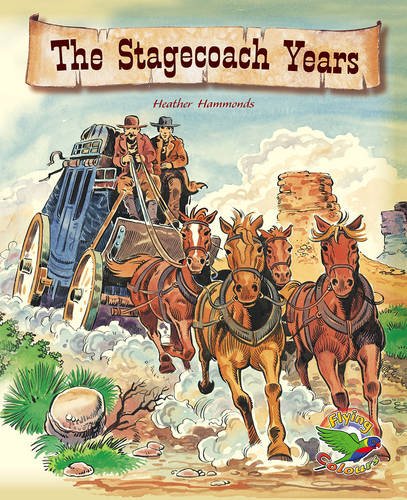Book cover of The Stagecoach Years by Heather Hammonds