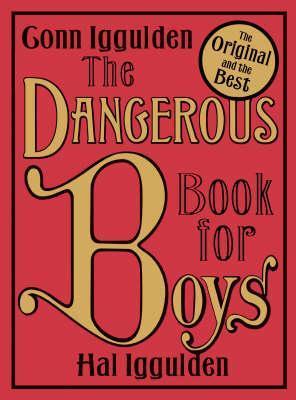 Book cover of The Dangerous Book For Boys by Hal Iggulden
