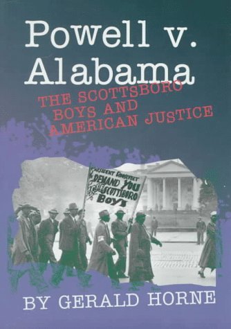 Book cover of Powell V. Alabama: The Scottsboro Boys And American Justice by Gerald Horne