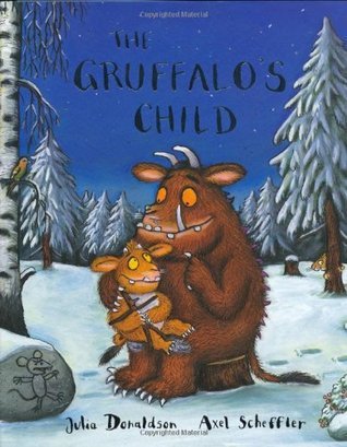 Book cover of The Gruffalo's Child by Julia Donaldson, Axel Scheffler (Illus.)