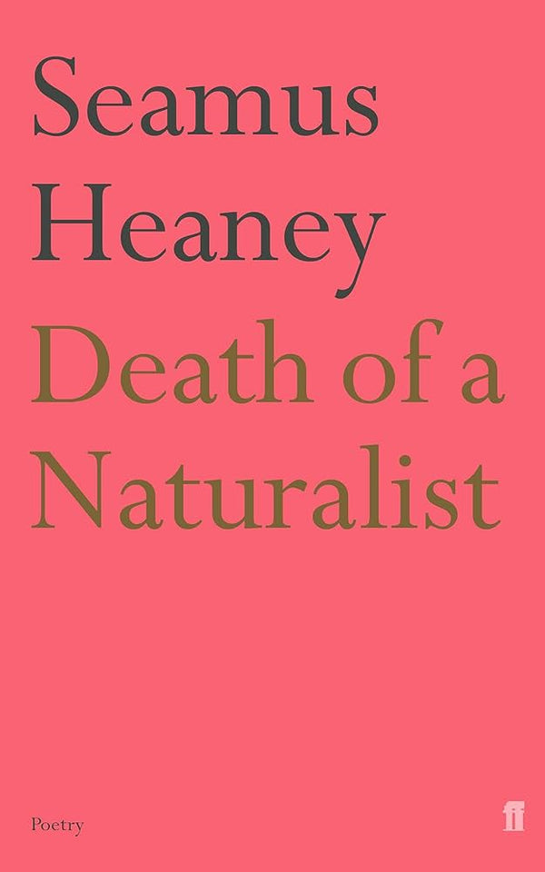 Book cover of Death Of A Naturalist by Seamus Heaney