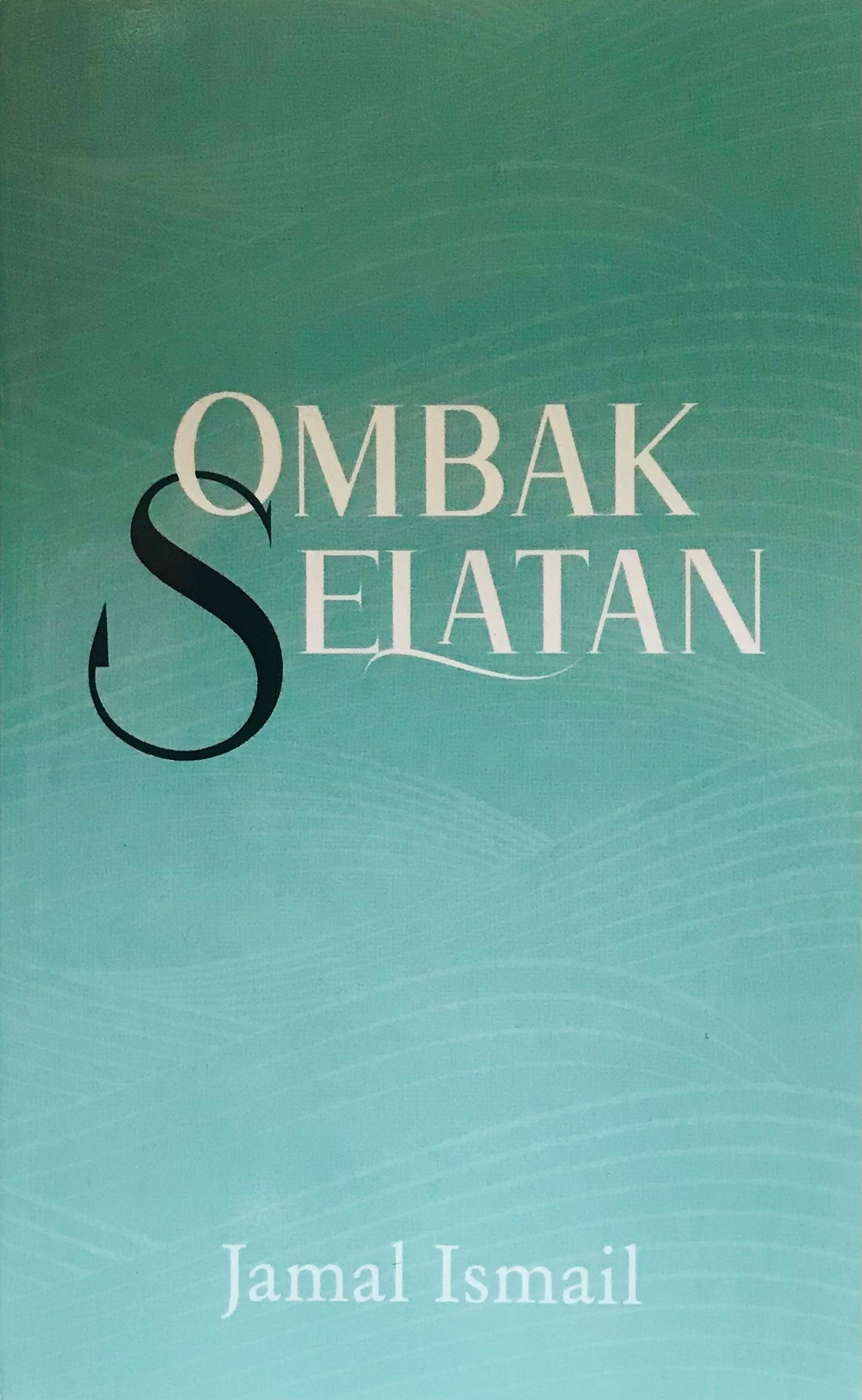 Book cover of Ombak Selatan by Jamal Ismail
