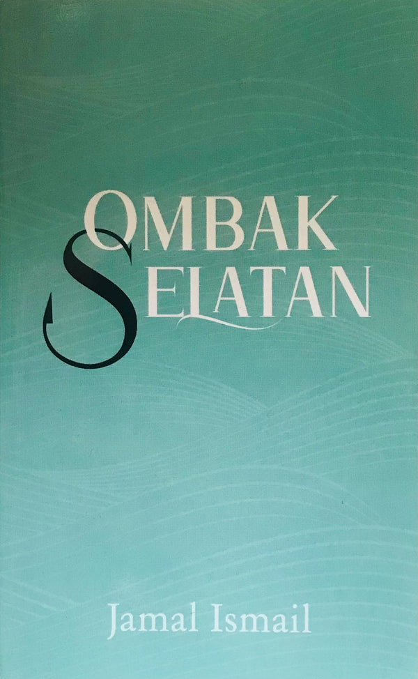 Book cover of Ombak Selatan by Jamal Ismail