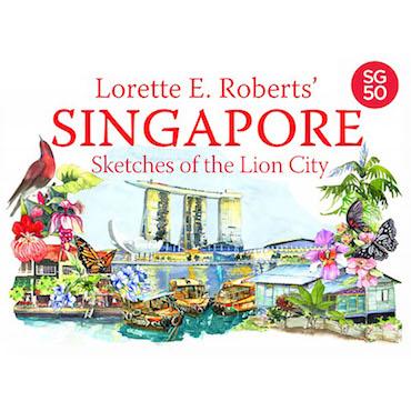 Book cover of Singapore: Sketches Of The Lion City by Lorette E. Roberts