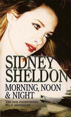 Book cover of Morning, Noon and Night by Sidney Sheldon