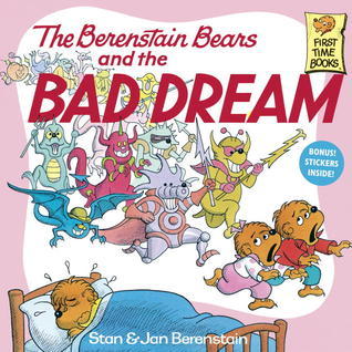 Book cover of The Berenstain Bears And The Bad Dream by Stan Berenstain, Jan Berenstain