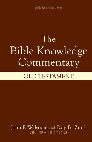 Book cover of Bible Knowledge Commentary: Old Testament by John F. Walvoord, Walter L. Baker (Ed.), Craig A. Blaising, J. Ronald Blue, Sidney S. Buzzell