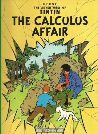 Book cover of The Calculus Affair by Hergé, Leslie Lonsdale-Cooper (Trans.), Michael      Turner (Trans.)