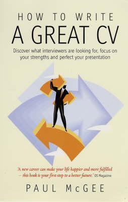 Book cover of How To Write A Great Cv: 2nd Edition by Paul McGee