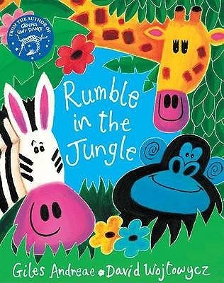 Book cover of Rumble In The Jungle by Giles Andreae, David Wojtowycz (Illus.)