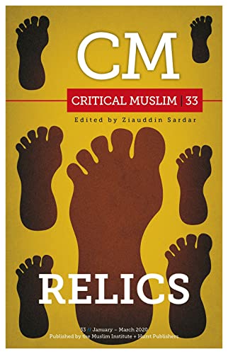 Book cover of Critical Muslim 33: Relics by Ziauddin Sardar (Ed.)