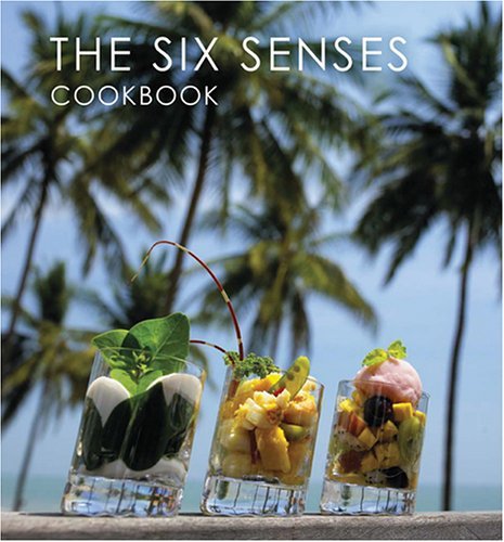 Book cover of Six Senses Cookbook by Aun Koh