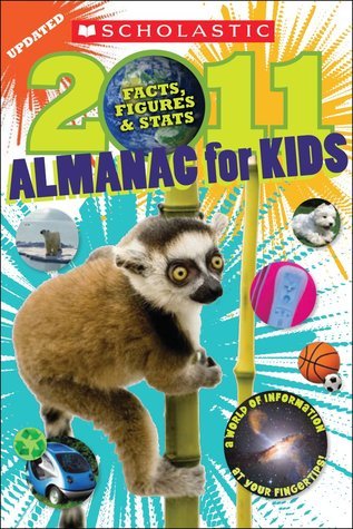 Book cover of Scholastic 2011 Almanac For Kids: Facts, Figures & Stats by Mercer Mayer