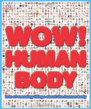 Book cover of Wow! Human Body by Richard Walker