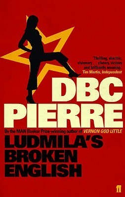 Book cover of Ludmila's Broken English by D.B.C. Pierre