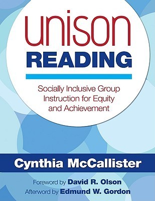 Book cover of Unison Reading: Socially Inclusive Group Instruction For Equity And Achievement by Cynthia McCallister