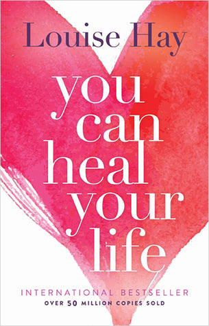 Book cover of You Can Heal Your Life by Louise L. Hay