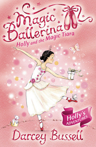 Book cover of Holly And The Magic Tiara by Darcey Bussell