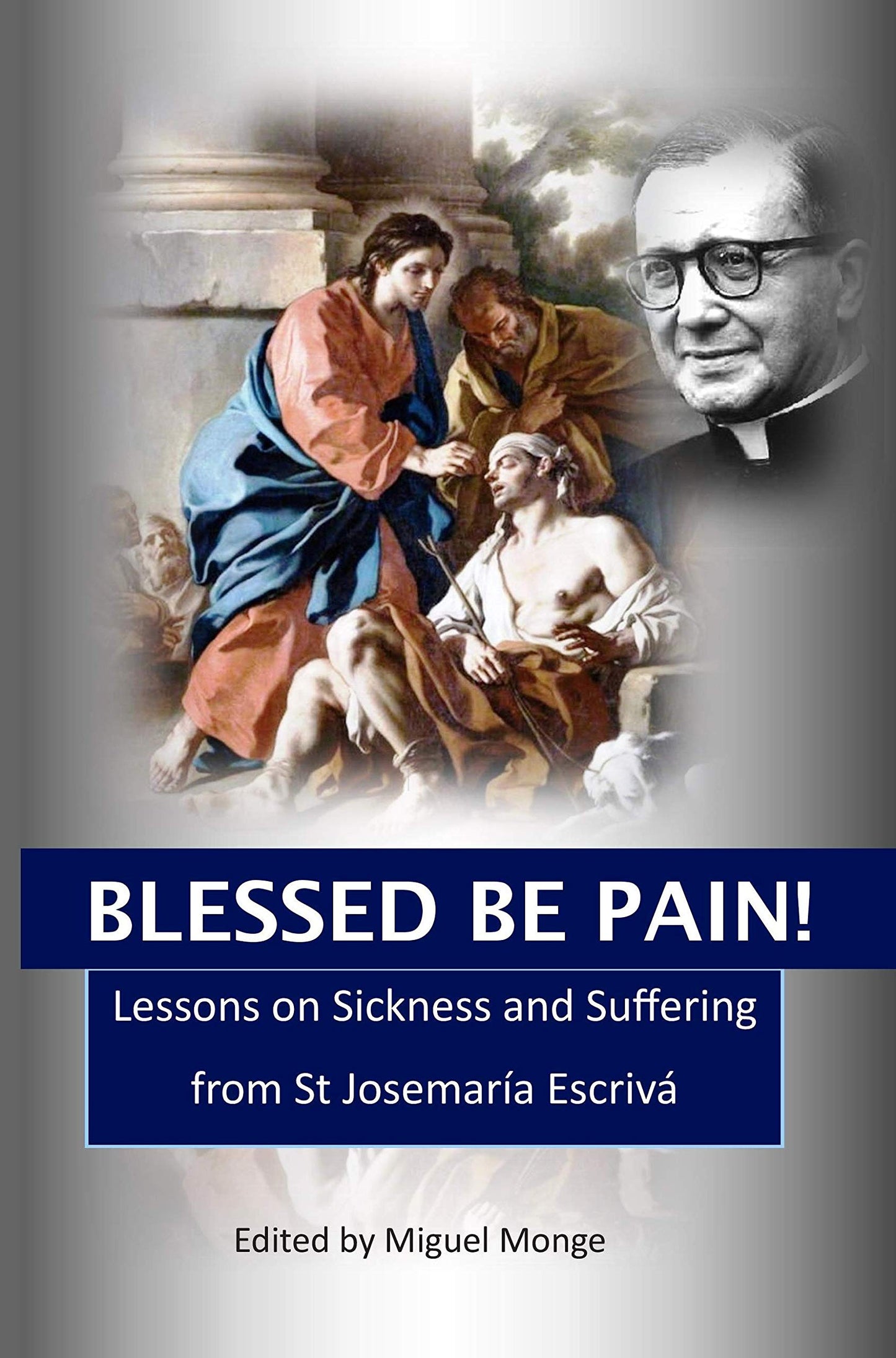Book cover of Blessed Be Pain by Miguel Monge