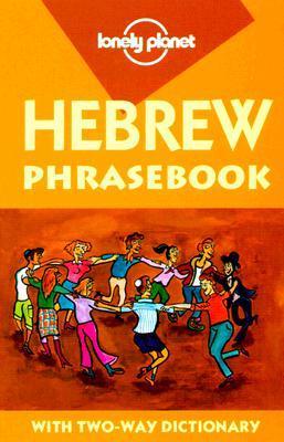 Book cover of Hebrew Phrasebook by Lonely Planet, Klara Ilana Wistinetzki, Justin Ben-Adam Rudelson