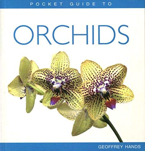 Book cover of Pocket Guide To Orchids by Geoffrey Hands