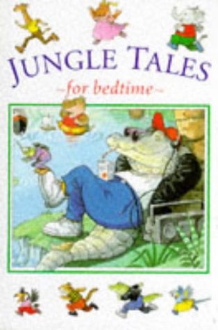 Book cover of Jungle Tales For Bedtime by Unknown Author