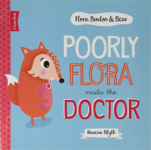 Book cover of Poorly Flora Visits The Doctor by Rowena Blyth