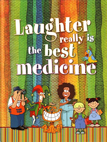 Book cover of Laughter Really Is the Best Medicine by Unknown Author