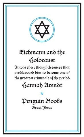 Book cover of Eichmann And The Holocaust by Hannah Arendt