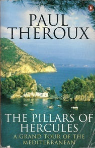 Book cover of The Pillars of Hercules: A Grand Tour of the Mediterranean by Paul Theroux