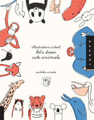 Book cover of Illustration School: Let's Draw Cute Animals by Sachiko Umoto