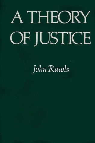 Book cover of A Theory Of Justice by John Rawls