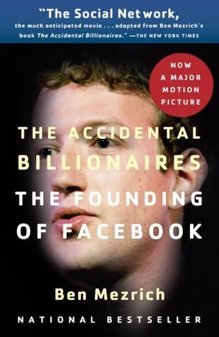 Book cover of The Accidental Billionaires: The Founding of Facebook by Ben Mezrich