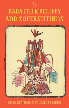 Book cover of Baba Folk Beliefs and Superstitions by Cheo Kim Ban, Muriel Speeden