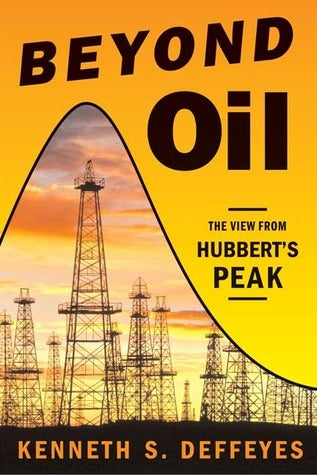 Book cover of Beyond Oil: The View From Hubbert's Peak by Kenneth S. Deffeyes