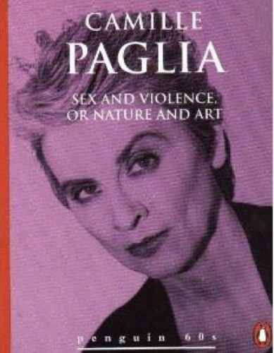 Book cover of Sex And Violence, Or Nature And Art by Camille Paglia