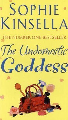 Book cover of The Undomestic Goddess by Sophie Kinsella