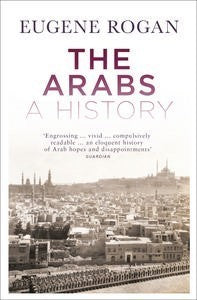 Book cover of The Arabs: A History by Eugene Rohan