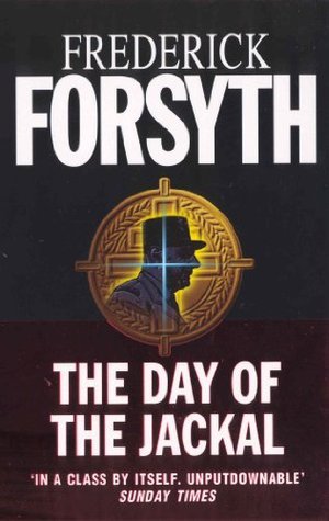 Book cover of The Day Of The Jackal by Frederick Forsyth