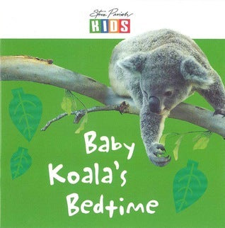 Book cover of Baby Koala's Bedtime by Catherine Prentice, Steve Parish (Photographer)