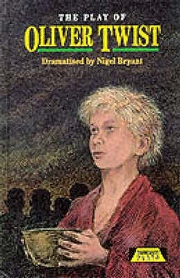 Book cover of The Play of "Oliver Twist" by Bryant, Nigel by Nigel Bryant, Charles Dickens