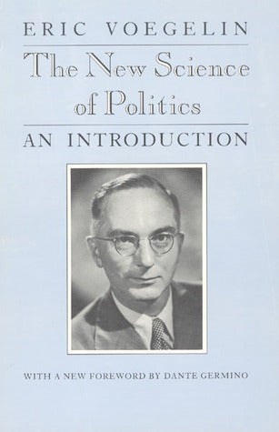 Book cover of The New Science Of Politics: An Introduction by Eric Voegelin