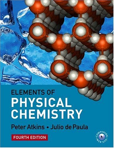Book cover of Elements Of Physical Chemistry by Peter   Atkins, Julio de Paula